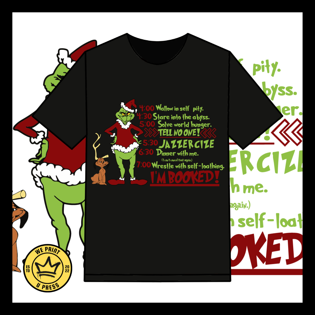 I'm Booked Grinch - DTF Transfer